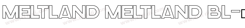 Meltland Meltland Bl字体转换